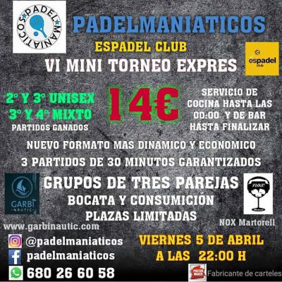 poster del torneo VI MINI TORNEO EXPRESS PADELMANIATICOS