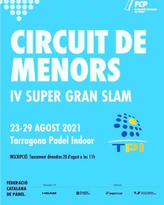 poster del torneo IV SUPER GRAN SLAM - CIRCUIT DE MENORS