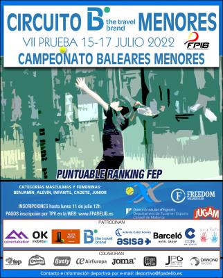 poster del torneo VII PRUEBA CIRCUITO - B THE TRAVEL BRAND DE MENORES Y CAMPEONATO DE BALEARES 2022