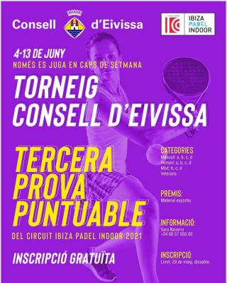 poster del torneo 3ª PROVA CIRCUIT IBIZA PADEL INDOOR 2021 - TORNEIG CONSELL D'EIVISSA