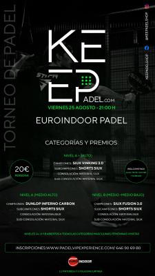 poster del torneo TORNEO KEEPADEL NOCTURNO VIERNES 25 AGOSTO & EUROINDOOR