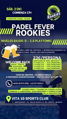 poster del torneo PADEL FEVER ROOKIES - ¡BARRA LIBRE DE CERVEZA Y REFRESCOS!