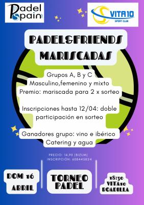 poster del torneo TORNEO PADEL&FRIENDS MARISCADA