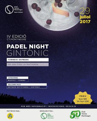 poster del torneo IV EDICIÓ PADEL NIGHT GINTÒNIC